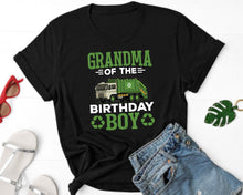 Load image into Gallery viewer, Grandma Of The Birthday Boy Shirt, Garbage Day Shirt, Garbage Truck Shirt, Recycling Trash Truck Shirt
