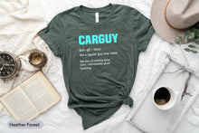 Load image into Gallery viewer, Carguy Definition Shirt, Car Lover Shirt, Car Enthusiast Shirt, Car Fan Shirt, Racing Car Shirt, Car Mechanic Shirt
