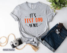 Load image into Gallery viewer, It&#39;s Test Day Y&#39;alll Shirt, Testing Day Shirt, Examination Day Shirt, Testing Squad Shirt, Test Taking Day Shirt
