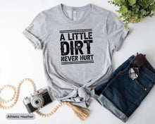 Load image into Gallery viewer, A Little Dirt Never Hurt Shirt, Funny Toddler Shirt, Outdoor Kid Shirt, Hipster Kid Shirt, Funny Kid Shirt
