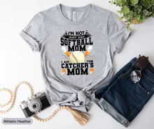 Load image into Gallery viewer, I&#39;m Not Just Any Softball Mom I Am The Catcher&#39;s Mom Shirt, Softball Life Shirt, Softball Lover, Softball Team Shirt
