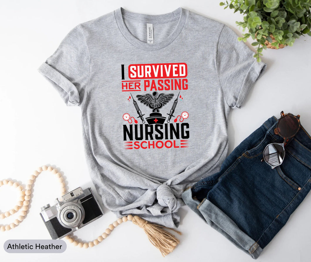 I Survived Her Passing Nursing School Shirt, Future Nurse Gift, Nursing Student Shirt, Nurse Shirt