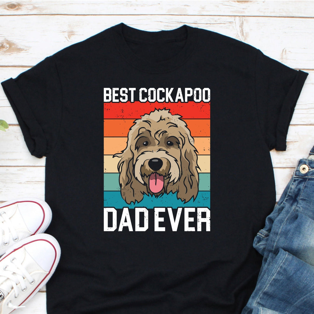 Best Cockapoo Dad Ever Shirt, Pet Cockapoo Shirt, Cockapoo Lover Shirt, Cockapoo Owner Shirt