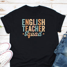 Load image into Gallery viewer, English Teacher Squad Shirt, Funny English Teacher Gift, ESL Teacher Shirt, Grammar Teacher Shirt
