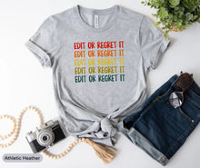 Load image into Gallery viewer, Edit It Or Regret It Shirt, English Teacher Gifts, English Major Shirt, Orthographizer Shirt, Grammar Checker Shirt
