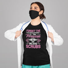 Load image into Gallery viewer, Forget The Glass Slippers This Princess Wears Scrubs Shirt, Nurse Shirt, Nurse Appreciation Shirt
