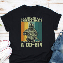 Load image into Gallery viewer, Never Underestimate An Old Man With A DD 214 Shirt, Retired Soldier Shirt, Army Veteran Shirt
