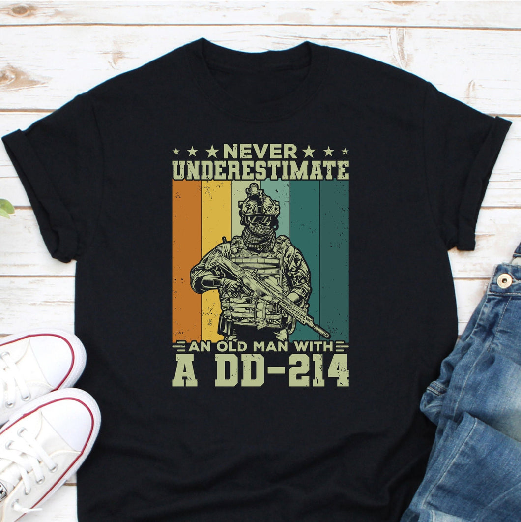Never Underestimate An Old Man With A DD 214 Shirt, Retired Soldier Shirt, Army Veteran Shirt