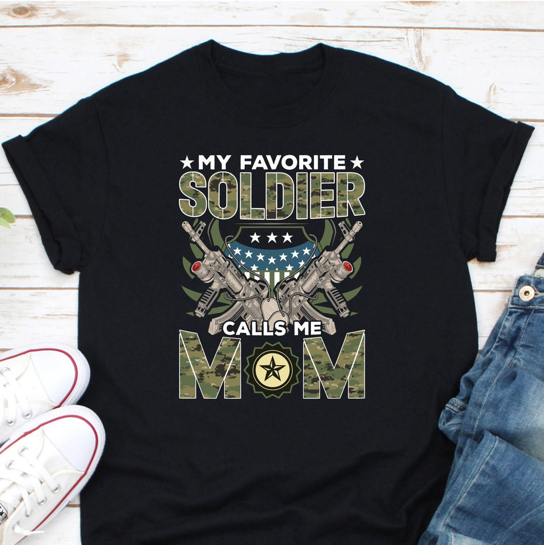 My Favorite Soldier Calls Me Mom Shirt, Military Mom Shirt, Patriot Army Mom Shirt, Proud Army Mom