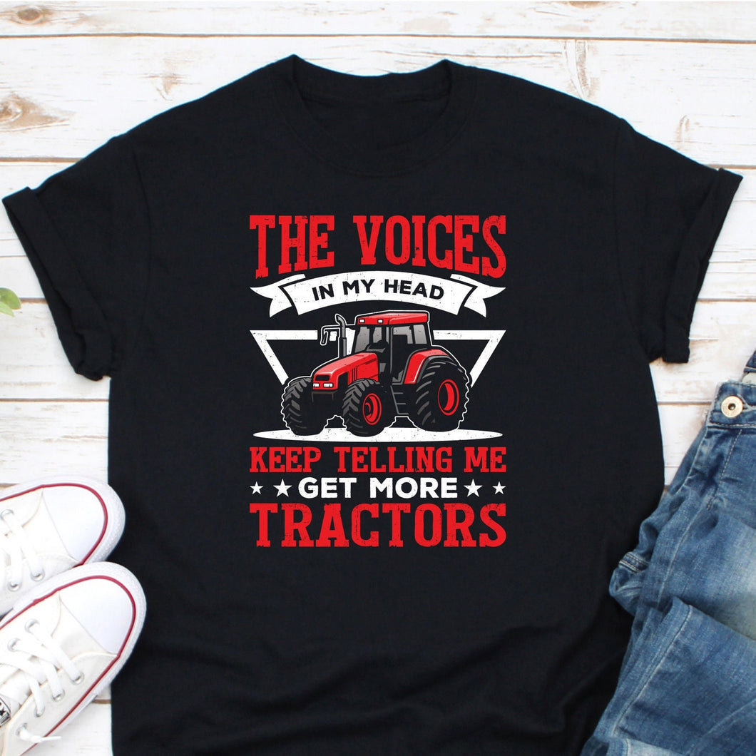 The Voices In My Head Keep Telling Me Get More Tractors Shirt, Tractor Lover Shirt, Farm Life Shirt