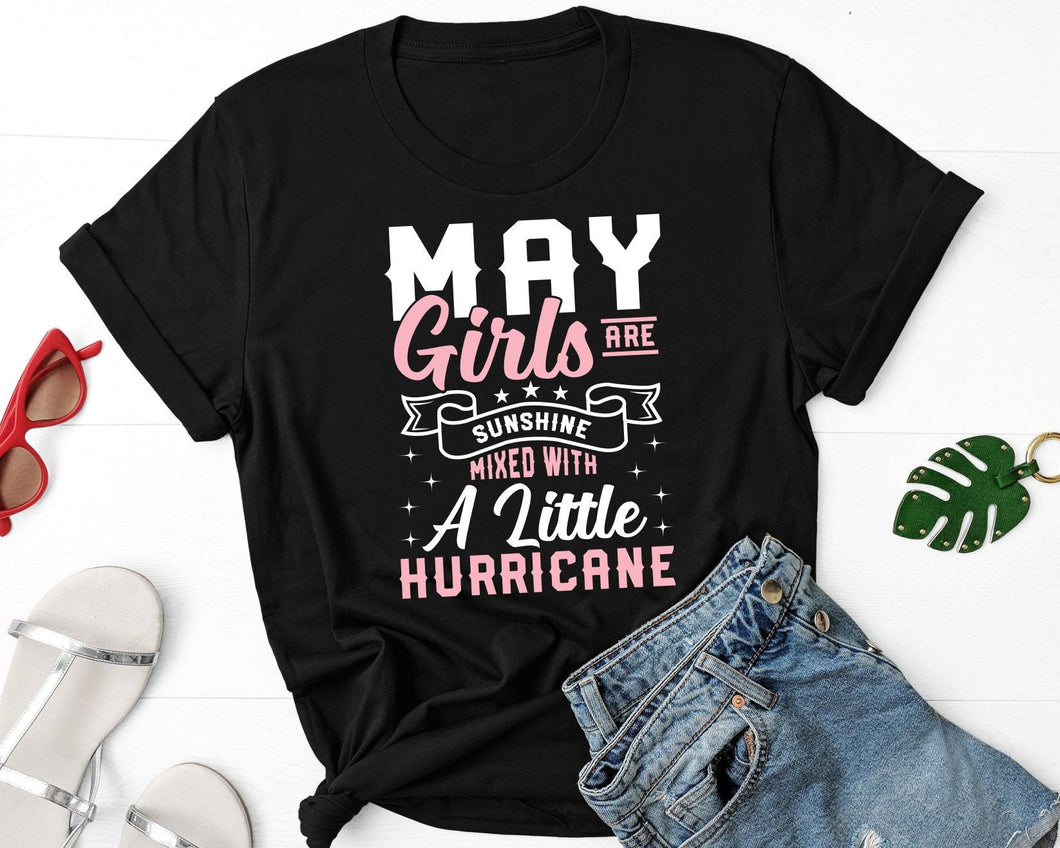 May Girls Are Sunshine Mixed With Little Hurricane Shirt, May Queen Shirt