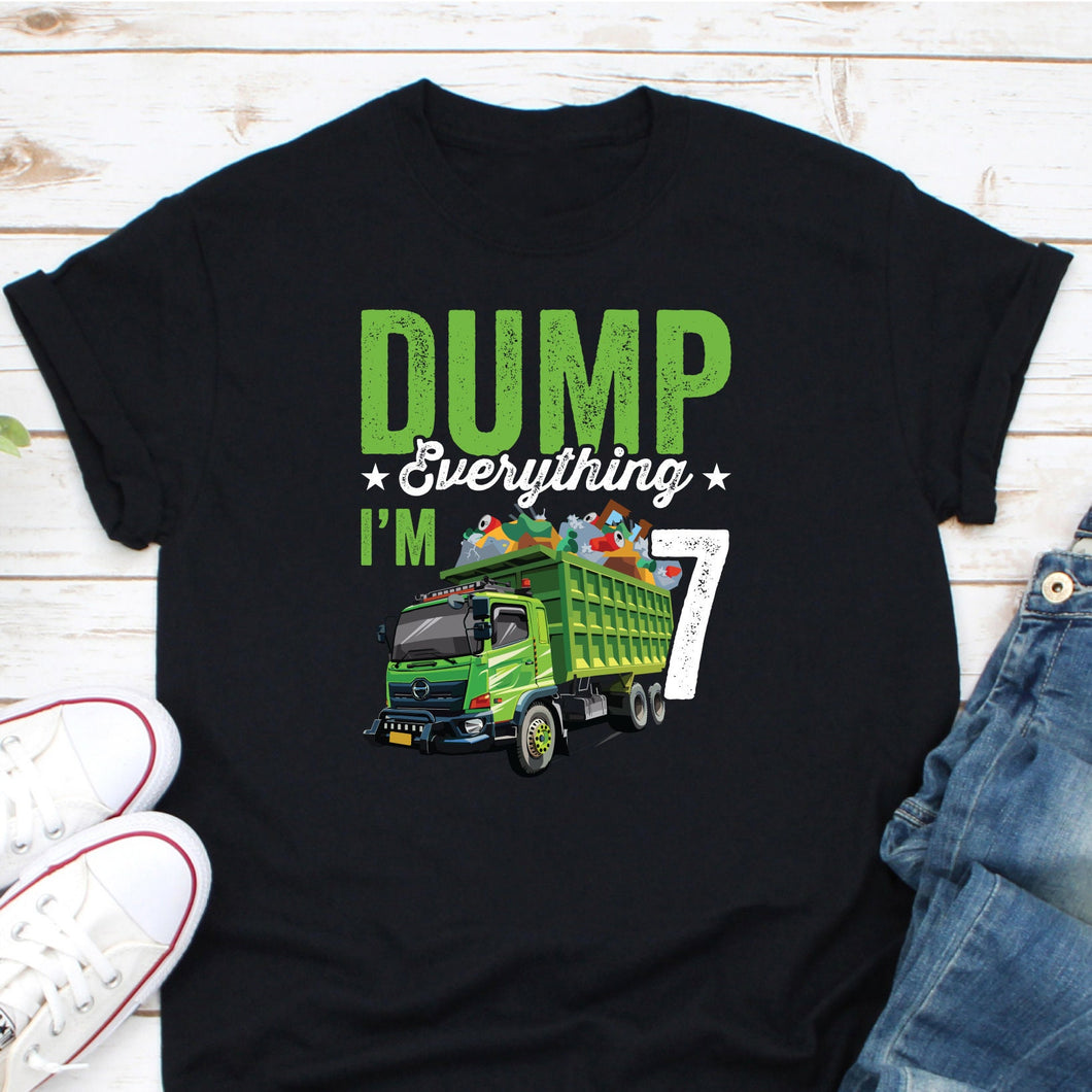 Dump Everything I'm 7 Shirt, Go Planet Shirt, Earth Awareness Shirt, Recycle Symbol Shirt