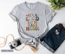 Load image into Gallery viewer, It&#39;s A Good Day To Make Music Shirt, Music Lover Shirt, Guitar Teacher Shirt, Music Choir Shirt
