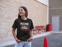 Load image into Gallery viewer, Please Be Patient I&#39;m A Terrible Person Shirt, Sarcastic Shirt, Funny Pun Shirt, Anger Shirt
