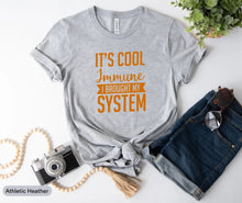 Load image into Gallery viewer, It&#39;s Cool Immune I Brought System Shirt, Human Rights Shirt, Health Freedom Shirt, Anti Mandates
