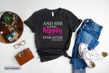 Load image into Gallery viewer, And She Lived Happily Ever After Shirt, Happy Divorced Shirt, Finally Divorced Shirt
