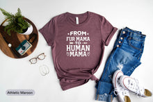 Load image into Gallery viewer, From Fur Mama To Human Mama Shirt, Pregnancy Shirt, Baby Announcement Shirt, New Mom Shirt
