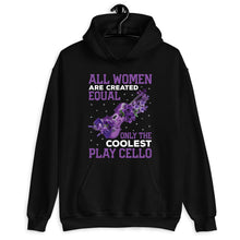 Load image into Gallery viewer, All Women Are Created Equal Only The Coolest Play Cello Shirt, Cello Player Shirt
