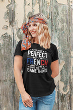 Load image into Gallery viewer, I&#39;m Not Perfect But I&#39;m French Shirt, I Love France Shirt, France Shirt, France Flag Shirt, Gift For French Friend
