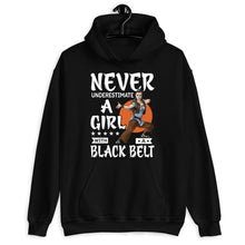 Load image into Gallery viewer, Never Underestimate A Girl With A Black Belt Shirt, Martial Arts Shirt, Black Belter Shirt
