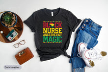 Load image into Gallery viewer, Black Nurse Anesthetist Magic Shirt, Anesthesia Nurse Shirt, CRNA Shirt, Anesthesiologist Shirt
