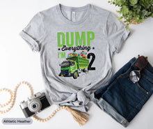 Load image into Gallery viewer, Dump Everything I&#39;m 2 Shirt, Garbage Truck Birthday Boy Shirt, 2nd Birthday Boy Shirt
