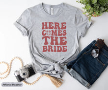 Load image into Gallery viewer, Here Comes The Bride Shirt, Bridal Shirt, Wedding Party Shirt, Bride To Be Shirt, Bridesmaids Shirt, Bridal Shower Shirt, Wedding Shirt
