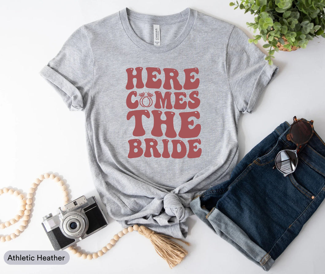 Here Comes The Bride Shirt, Bridal Shirt, Wedding Party Shirt, Bride To Be Shirt, Bridesmaids Shirt, Bridal Shower Shirt, Wedding Shirt