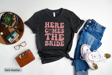 Load image into Gallery viewer, Here Comes The Bride Shirt, Bridal Shirt, Wedding Party Shirt, Bride To Be Shirt, Bridesmaids Shirt, Bridal Shower Shirt, Wedding Shirt
