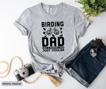 Load image into Gallery viewer, Birding Dad Like A Normal Dad Just Cooler Shirt, The Bird Father Shirt, Ornithologist Shirt, Bird Watcher Shirt
