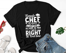 Load image into Gallery viewer, Female Chef Shirt, Cooking Shirt, Kitchen Lady Shirt, Chef Mom Shirt, Gift For Cook, Culinary Student Shirt
