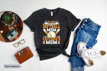 Load image into Gallery viewer, I&#39;m Not Just Any Softball Mom I Am The Catcher&#39;s Mom Shirt, Softball Life Shirt, Softball Lover, Softball Team Shirt
