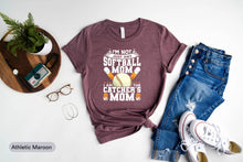 Load image into Gallery viewer, I&#39;m Not Just Any Softball Mom I Am The Catcher&#39;s Mom Shirt, Softball Life Shirt, Softball Lover, Softball Team Shirt
