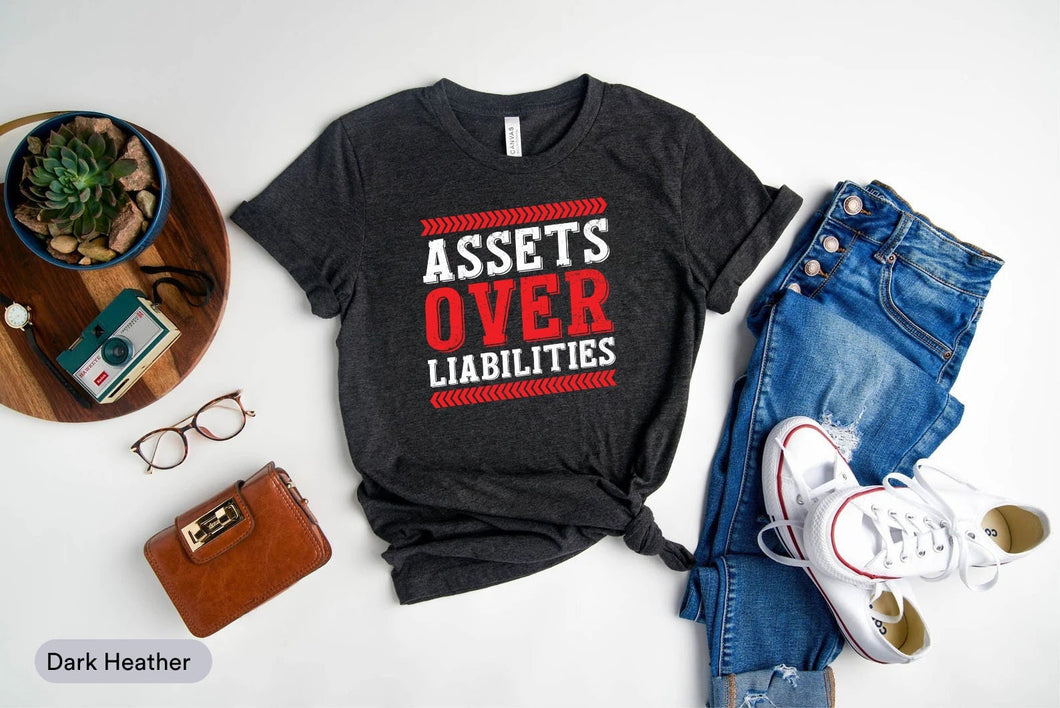 Assets Over Liabilities Shirt, Accountant Shirt, Gift For Accountant, Accountant Job Shirt