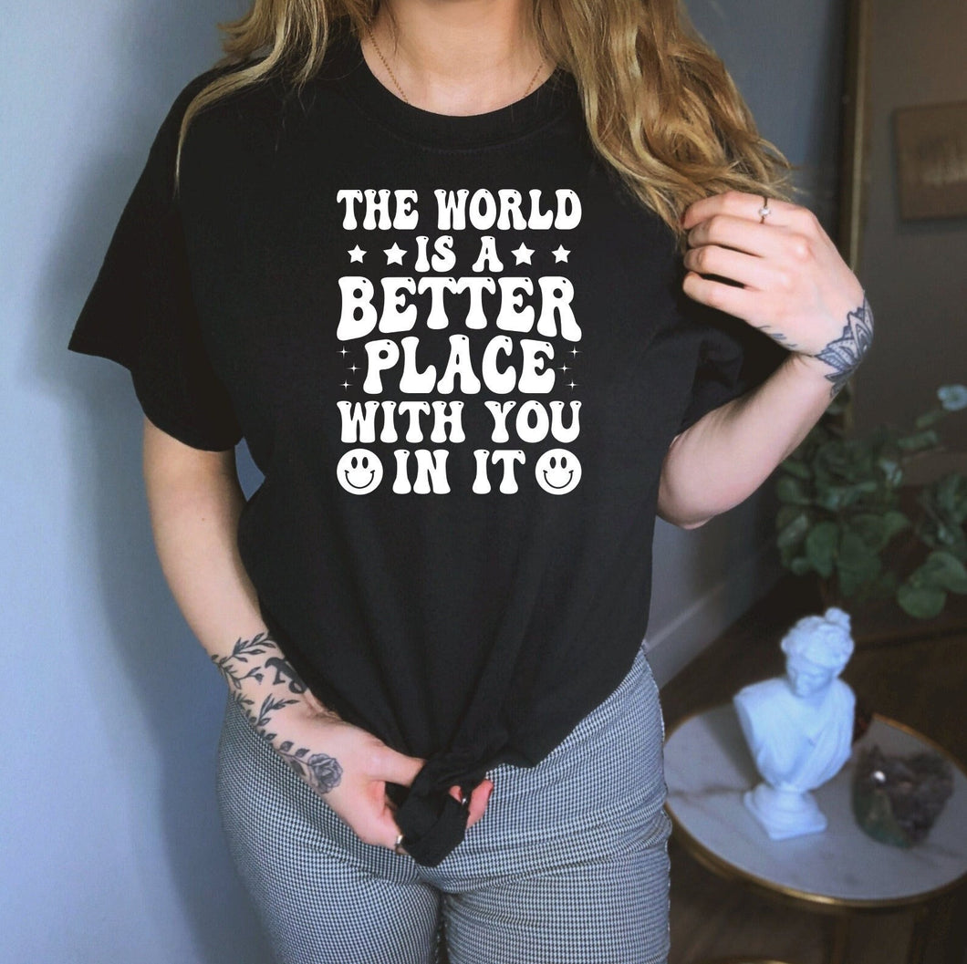 The World Is Better With You In It Shirt, Mental Health Matters Shirt Suicide Prevention Shirt