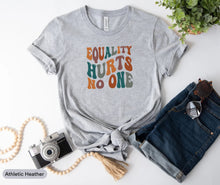 Load image into Gallery viewer, Equality Hurts No One Shirt, Human Rights Shirt, Black Lives Matter, Gay Pride Shirt, LGBTQ Shirt
