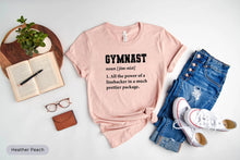 Load image into Gallery viewer, Gymnast Definition Shirt, Gymnastics Training Shirt, Gymnastics Birthday Shirt, Acrobatic Shirt
