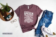 Load image into Gallery viewer, I Am A Speech Language Pathologist Shirt, Speech Therapy Shirt, Language Therapist Gift, Talking Disorder
