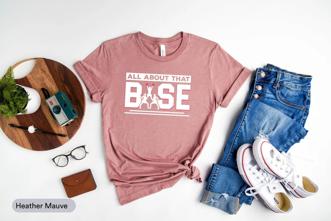 All About That Base Shirt, Cheerleader Mom Shirt, Youth Cheerleader Shirt, Cheerleading Dance Shirt