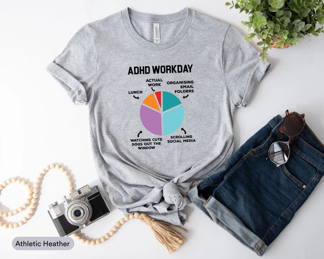 ADHD Workday Shirt, Adhd Supporter Shirt, ADHD Life Shirt, Adhd Awareness Shirt, Adhd Warrior Shirt