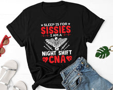 Load image into Gallery viewer, I Am A Night Shift CNA Shirt, Certified Nurse Assistant Shirt, Nurse Appreciation Shirt, Nurse Week Tee
