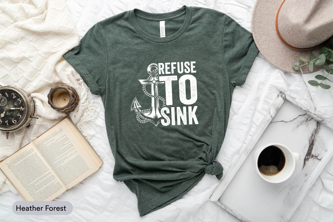 Refuse To Sink Shirt, Boat Captain Shirt, Boating Lover Shirt, Boat Sailor Shirt, Boat Day Shirt