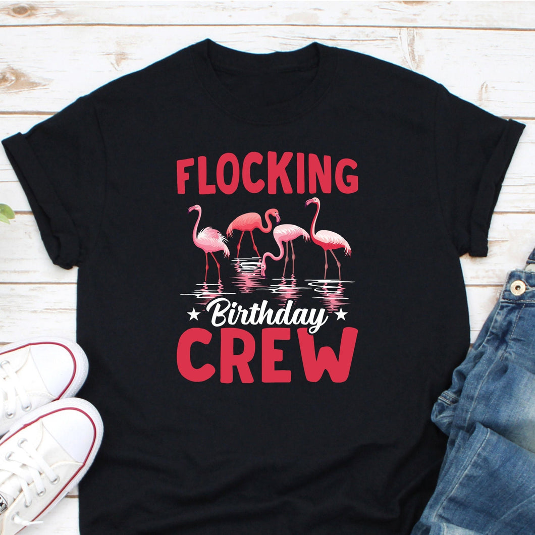 Flocking Birthday Crew Shirt, Birthday Flamingoes Shirt, Pink Flamingos Shirt, Summer Flamingo Shirt