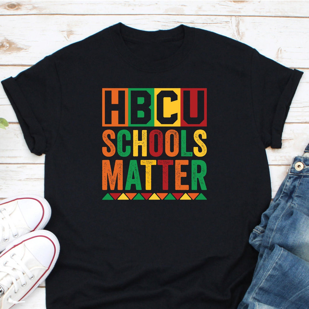 HBCU Schools Matter Shirt, HBCU Alumni Shirt, Black History Month Shirt, Hbcu Student Shirt