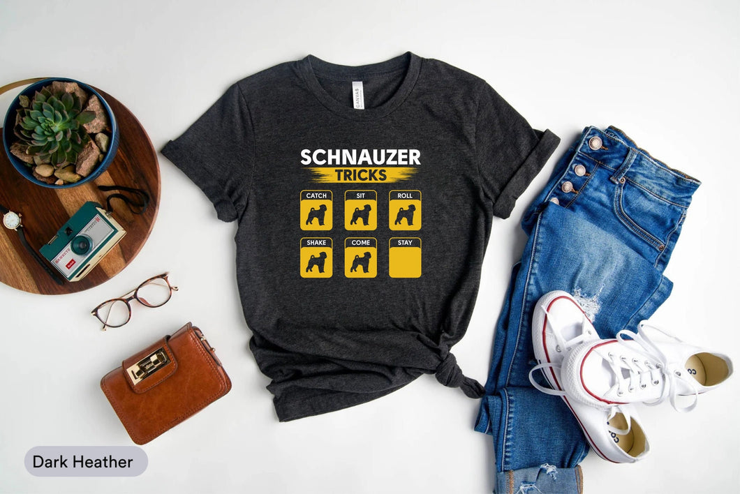 Schnauzer Tricks Shirt, Schnauzers Owner Shirt, Schnauzer Lovers Shirt, Funny Schnauzer Shirt