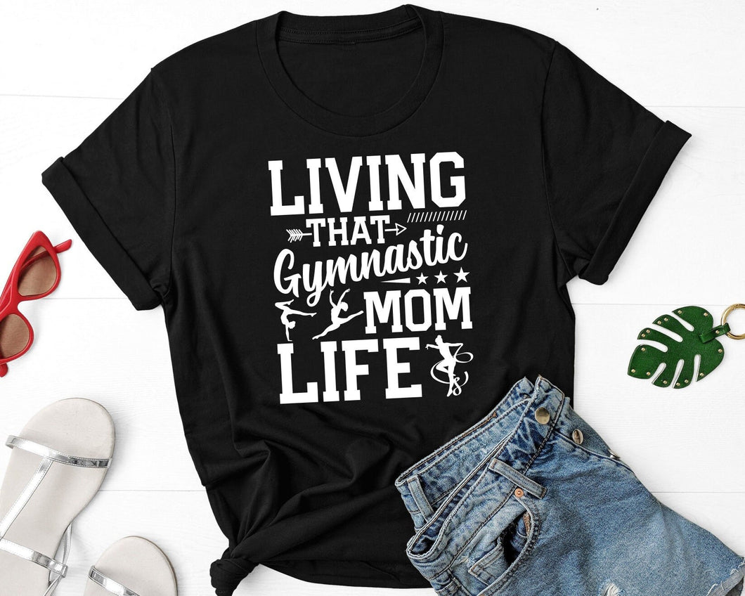 Living That Gymnastics Mom Life Shirt, Gymnastics Mom Shirt, Gymnastics Lover Shirt