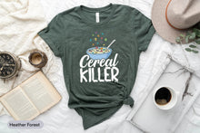 Load image into Gallery viewer, Cereal Killer Shirt, Morning Breakfast Shirt. Cornflakes Cereal Shirt, Food Lover Shirt, Foodie Shirt
