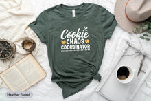 Load image into Gallery viewer, Cookie Chaos Coordinator Shirt, Baking Shirt, Cookie Shirt, Cookie Lover Gift, Cookie Coordinator
