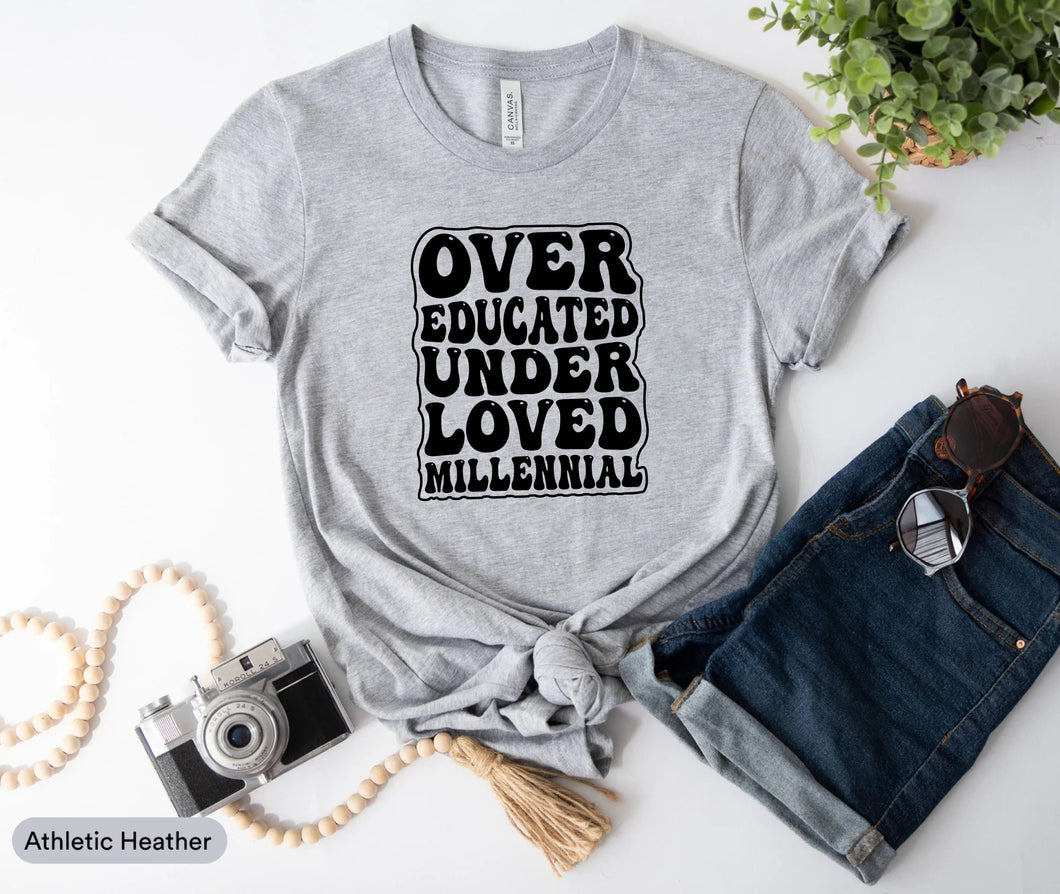 Over Educated Under Loved Millennial Shirt, Feminist Shirt, 1973 Roe V Wade, Pro Choice Shirt, Right to Choose