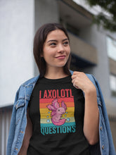 Load image into Gallery viewer, I Axolotl Questions Shirt, Axolotl Shirt, Axolotl Lover Shirt, Axolotl Fan Tee, Salamander Lover Tee
